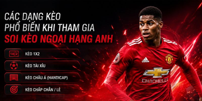 Các dạng kèo phổ biến khi tham gia